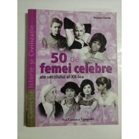50 DE FEMEI CELEBRE ALE SECOLULUI AL XX-LEA - ROSELYNE FEBVRE